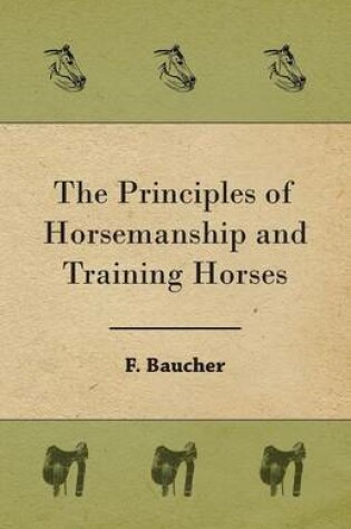 Cover of The Principles of Horsemanship and Training Horses