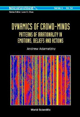 Book cover for Dynamics Of Crowd-minds: Patterns Of Irrationality In Emotions, Beliefs And Actions