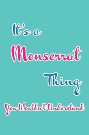 Cover of It's a Monserrat Thing You Wouldn't Understand