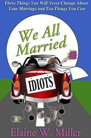 Cover of We All Married Idiots