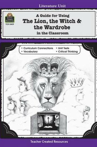 Cover of A Literature Unit for "the Lion, the Witch and the Wardrobe" by C.S. Lewis