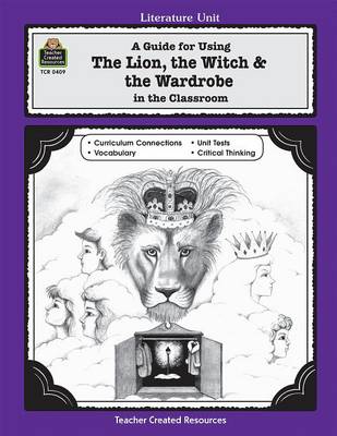 Book cover for A Literature Unit for "the Lion, the Witch and the Wardrobe" by C.S. Lewis