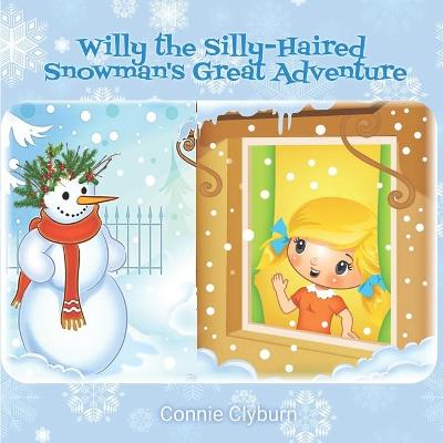 Book cover for Willy the Silly-Haired Snowman's Great Adventure