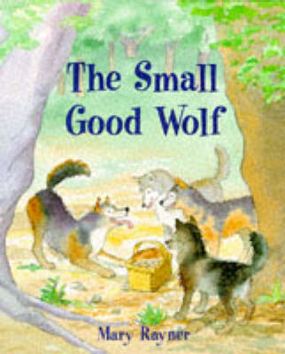 Book cover for The Small Good Wolf