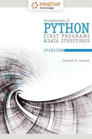 Cover of MindTap for Lambert's Fundamentals of Python: First Programs and Data  Structures, 2 terms Printed Access Card