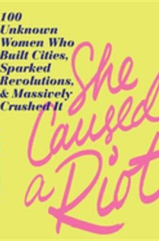 Cover of She Caused a Riot