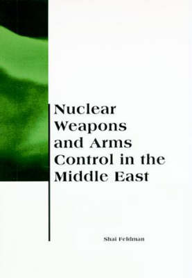 Book cover for Nuclear Weapons and Arms Control in the Middle East