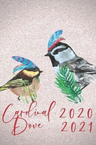 Cover of 2020-2021 2 Year Planner Cardinal Dove Monthly Calendar Goals Agenda Schedule Organizer