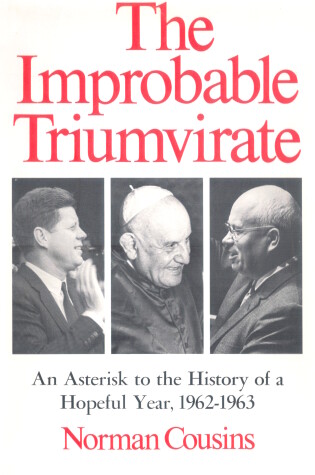 Cover of The Improbable Triumvirate: John F. Kennedy, Pope John, Nikita Khrushchev