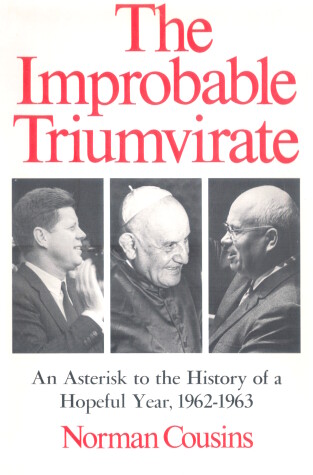 Book cover for The Improbable Triumvirate: John F. Kennedy, Pope John, Nikita Khrushchev