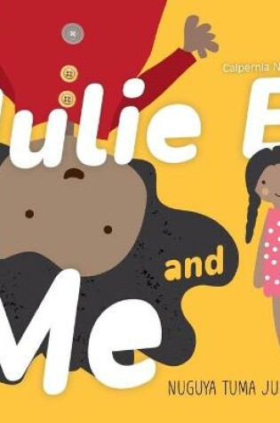 Cover of Julie B and Me Nuguya tuma Julie B