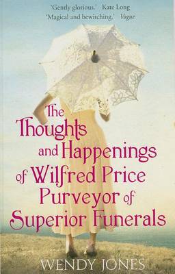 Book cover for Thoughts And Happenings Of Wilfred Price, Purveyor Of