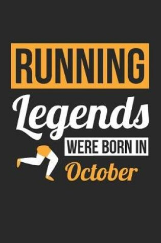 Cover of Running Notebook - Running Legends Were Born In October - Running Journal - Birthday Gift for Runner