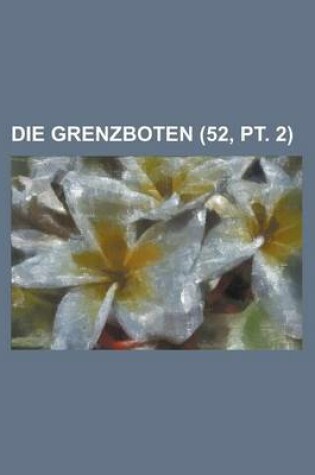 Cover of Die Grenzboten (52, PT. 2)