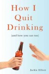 Book cover for How I Quit Drinking