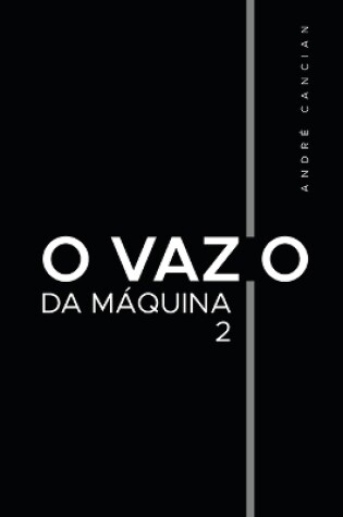 Cover of O Vazio da M�quina 2