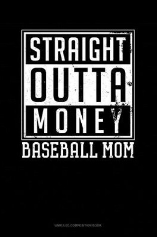 Cover of Straight Outta Money Baseball Mom