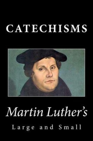 Cover of Martin Luther's Large & Small Catechisms