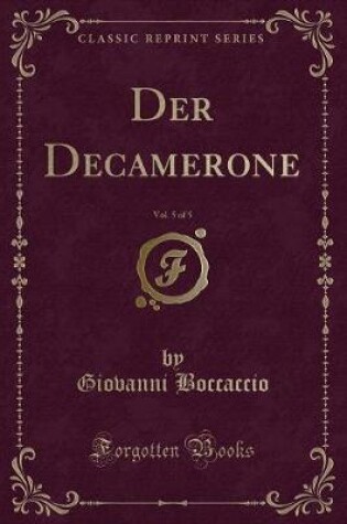 Cover of Der Decamerone, Vol. 5 of 5 (Classic Reprint)
