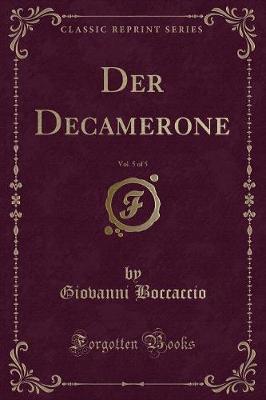 Book cover for Der Decamerone, Vol. 5 of 5 (Classic Reprint)