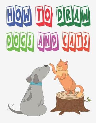 Book cover for how to draw dogs and cats