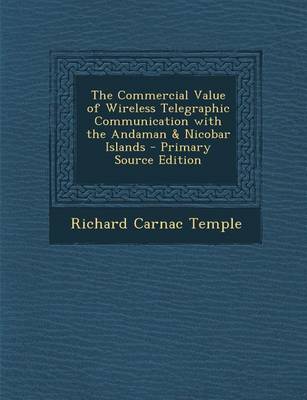 Book cover for Commercial Value of Wireless Telegraphic Communication with the Andaman & Nicobar Islands