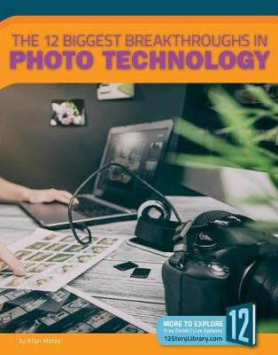 Book cover for The 12 Biggest Breakthroughs in Photo Technology