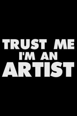 Cover of Trust Me I'm an Artist