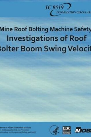 Cover of Mine Roof Bolting Machine Safety