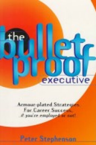 Cover of The Bulletproof Executive