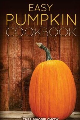 Cover of Easy Pumpkin Cookbook