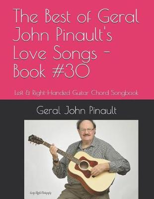 Book cover for The Best of Geral John Pinault's Love Songs - Book #30