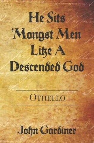 Cover of He Sits 'Mongst Men Like A Descended God