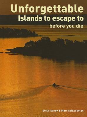 Book cover for Unforgettable Islands to Escape to Before You Die