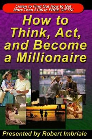 Cover of How to Think, Act, and Become a Millionaire