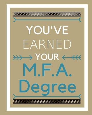 Book cover for You've earned your M.F.A. Degree