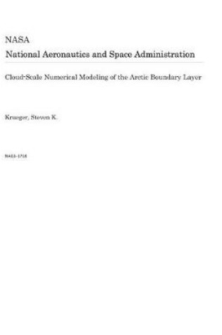 Cover of Cloud-Scale Numerical Modeling of the Arctic Boundary Layer