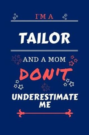 Cover of I'm A Tailor And A Mom Don't Underestimate Me