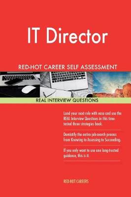Book cover for It Director Red-Hot Career Self Assessment Guide; 1184 Real Interview Questions