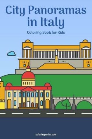 Cover of City Panoramas in Italy Coloring Book for Kids