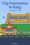 Book cover for City Panoramas in Italy Coloring Book for Kids