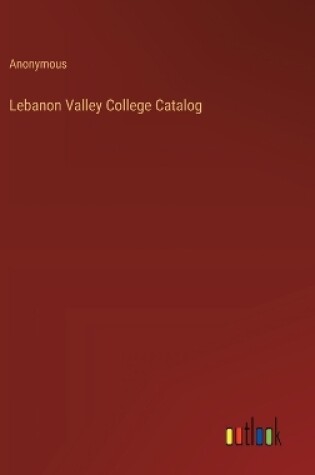 Cover of Lebanon Valley College Catalog