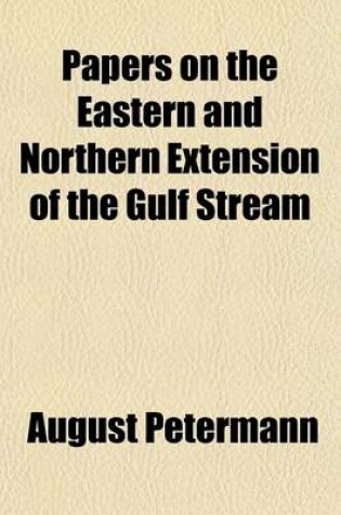 Cover of Papers on the Eastern and Northern Extension of the Gulf Stream