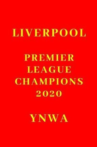 Cover of Liverpool Premier League Champions 2020 Ynwa