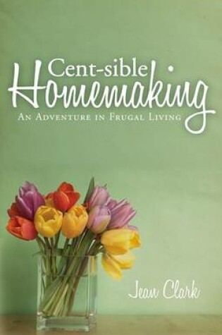 Cover of Cent-Sible Homemaking