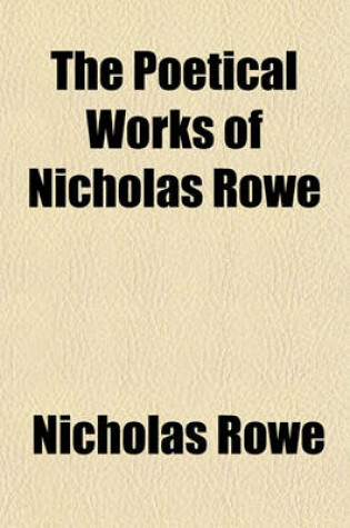 Cover of The Poetical Works of Nicholas Rowe