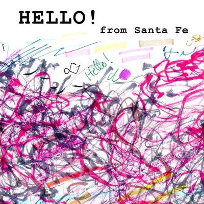 Book cover for Hello from Santa Fe - Found Scribbling - Volume 2