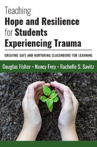 Cover of Teaching Hope and Resilience for Students Experiencing Trauma