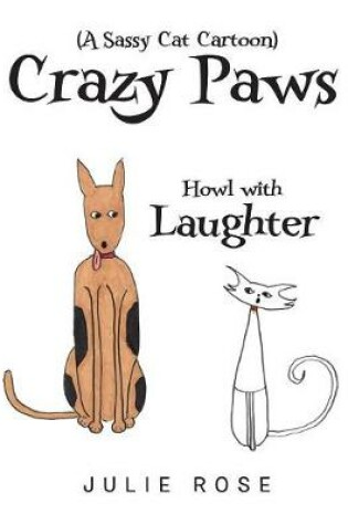 Cover of Crazy Paws (A Sassy Cat Cartoon)