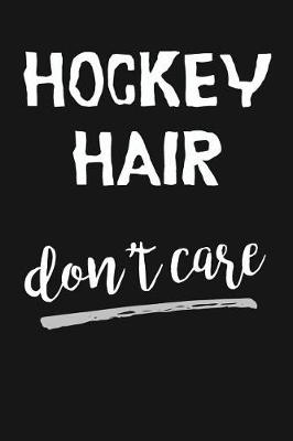 Book cover for Hockey Hair Don't Care